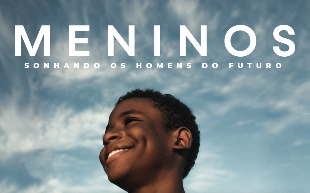 Meninos: Sonhando os homens do futuro